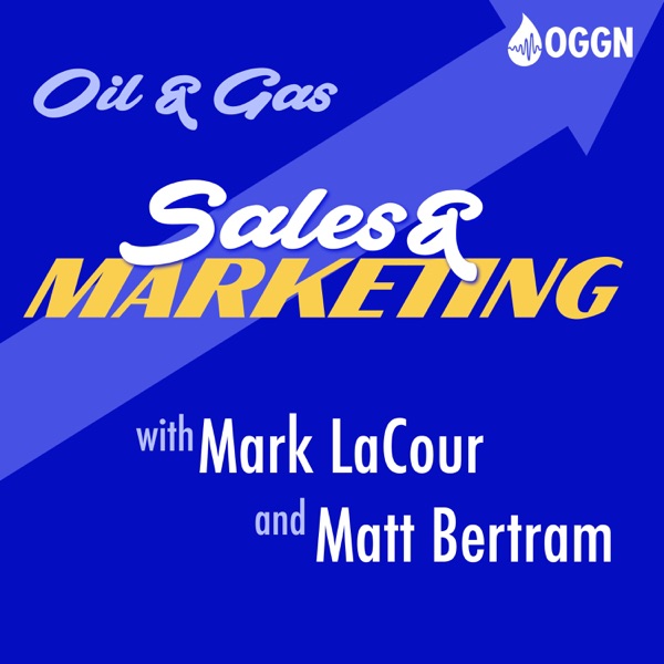 Oil & Gas Sales & Marketing Podcast cover